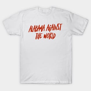 Alabama against the world T-Shirt